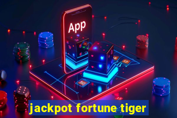 jackpot fortune tiger